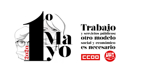 Cartel de la manifestación por el Día del Trabajador, del 1 de mayo de 2020, convocada por CC.OO. y UGT. / CC.OO. Y UGT