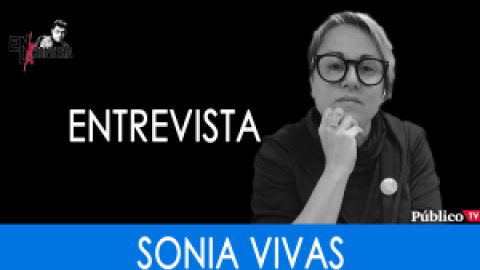 Vivas nos queremos (Entrevista a Sonia Vivas) - En La Frontera 24 de Octubre de 2019