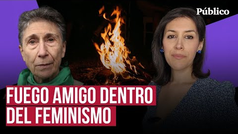 Fuego amigo dentro del feminismo, por Ana Bernal-Triviño