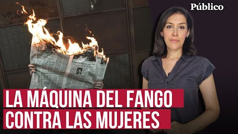 "Las mujeres ya conocíamos la máquina del fango" por Ana Bernal-Triviño