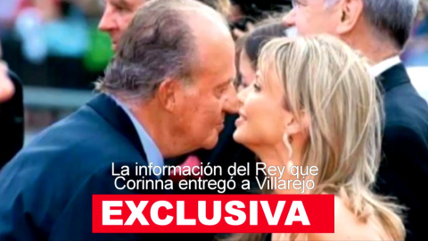 La información del Rey que Corinna entregó a Villarejo