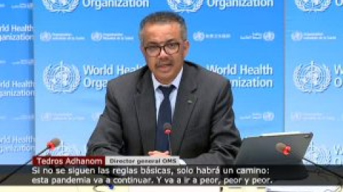 La OMS advierte: "Si no se siguen las reglas básicas, la pandemia irá peor, peor y peor"