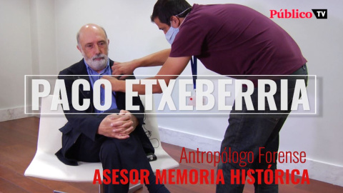 Entrevista a Paco Etxeberria, antropÃ³logo forense y asesor de Memoria HistÃ³rica