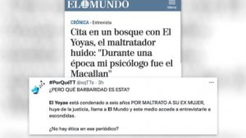 Indignación por la entrevista de 'El Mundo' a 'El Yoyas', condenado por maltrato y en busca y captura: "A tope con la credibilidad"