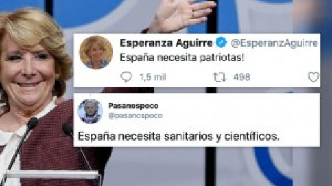 Aguirre dice que "España necesita patriotas" y los tuiteros le responden: "Le cambio cinco patriotas por un sanitario"