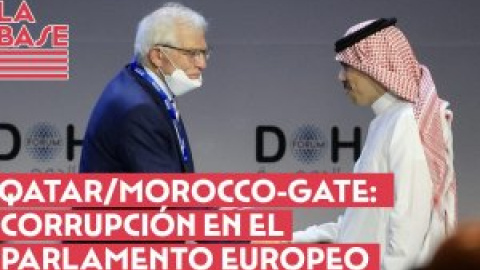 La Base #2x52 - Qatar/Morocco-Gate: corrupción en el Parlamento Europeo