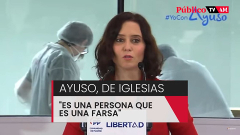 Ayuso, sobre Pablo Iglesias: "Es una persona que es una farsa"