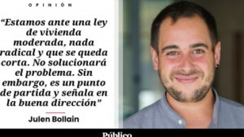 Ley de vivienda: no soluciona el problema, pero apunta en la buena dirección