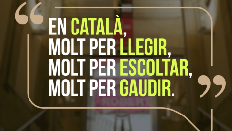 "En català, molt per llegir, molt per escoltar, molt per gaudir"