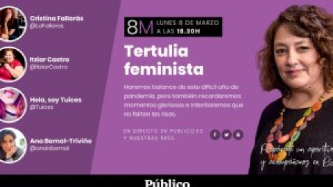 'Tertulia Feminista' con Virginia Pérez Alonso, Cristina Fallarás, Itziar Castro y Ana Bernal-Triviño