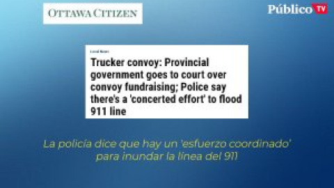 ¿Cómo se vive la situación actual en las calles de Ottawa?: Manifestantes coordinados, tensión vecinal y el desplome del comercio bilateral