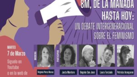 8M, de 'La Manada' hasta hoy: un debate intergeneracional sobre el feminismo