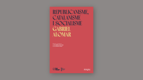 Portada de 'Republicanisme, catalanisme i socialisme', de Gabriel Alomar, primer llibre de la col·lecció el Fil Roig, que inicien Tigre de Paper i Lo Diable Gros.