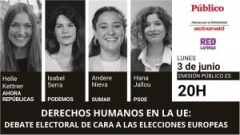 'Público' reúne a candidatas al Parlamento europeo para debatir sobre los derechos humanos de cara a las elecciones