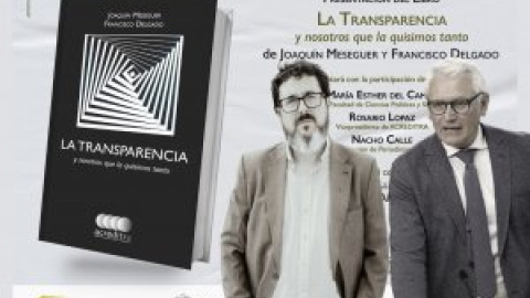 'La transparencia y nosotros que la quisimos tanto', el libro que analiza el estado de la transparencia en España