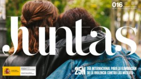 'Juntas', la campaña para el 25N que hace un recorrido histórico de la lucha contra la violencia machista