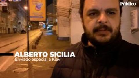 Alberto Sicilia, enviado especial a Kiev, relata la situación de "incertidumbre" ante la segunda noche de guerra