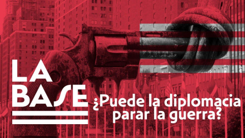 La Base #23: ¿Puede la diplomacia parar la guerra?