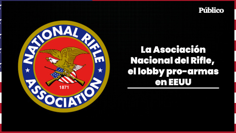 La Asociación Nacional del Rifle,  el lobby pro-armas en EEUU