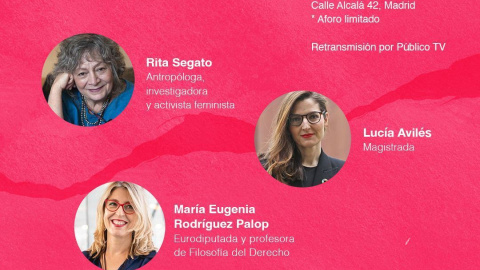 Rita Segato, Lucía Avilés y María Eugenia Rodríguez Palop participarán en los 'Diálogos Feministas'.