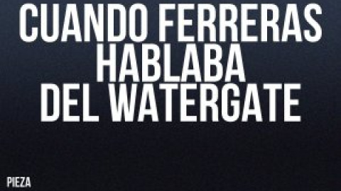 Cuando Ferreras hablaba del 'Watergate' -  En la Frontera, 22 de julio de 2022