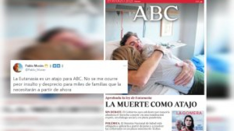 Críticas a la portada de 'ABC' por presentar a quienes se acogen o defienden la eutanasia como personas que buscan un "atajo" para morir