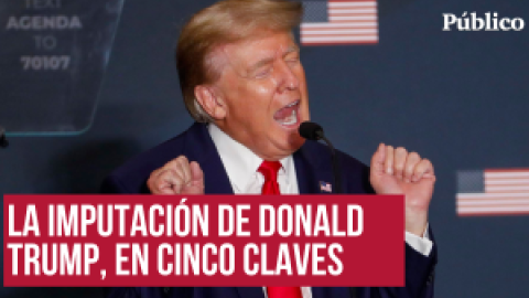 La imputación de Donald Trump, en cinco claves