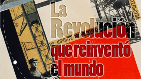 La revolución que reinventó el mundo - Octubre de 1917, a debate