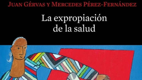 Portada del libro 'La expropiación de la salud'