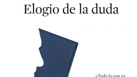 El nuevo libro de Victoria Camps, 'Elogio de la duda'.