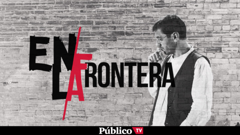 'En la Frontera', con Juan Carlos Monedero