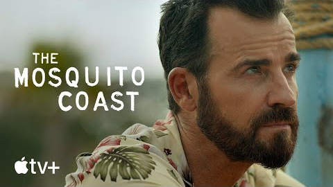 'La costa de los mosquitos' (4 de noviembre, Apple TV+)