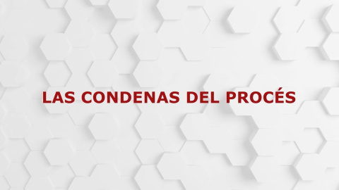 Las condenas del 'ProcÃ©s'