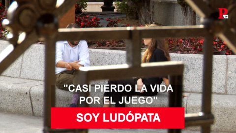 "Soy ludÃ³pata y casi pierdo la vida con el juego"