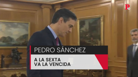 Pedro SÃ¡nchez: a la sexta va la vencida