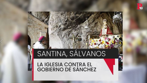 La Iglesia, contra el Gobierno de SÃ¡nchez