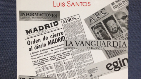 Portada del libro del periodista y escritor Luis Santos, 'La prensa que se vendió'. J.A.B