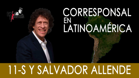 Corresponsal en Latinoamérica, el 11-S y Allende - En la Frontera, 18 de marzo de 2019