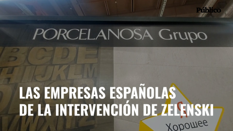 Porcelanosa, Sercobe y Maxam: las tres empresas españolas que Zelenski nombró en su intervención