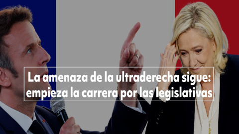 La amenaza de la ultraderecha sigue:  empieza la carrera por las elecciones legislativas en Francia