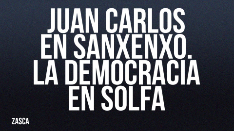 Juan Carlos en Sanxenxo y la democracia en solfa - Zasca - En la Frontera, 20 de mayo de 2022