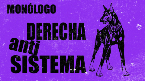 Derecha antisistema - Monólogo - En la Frontera, 15 de octubre de 2020