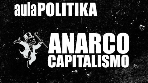 Anarcocapitalismo - Aula Polítika - En la Frontera, 15 de octubre de 2020