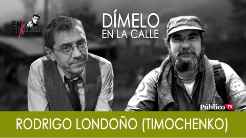 ¡Dímelo en la calle! Juan Carlos Monedero con Timochenko - En la Frontera, 2 de octubre de 2019