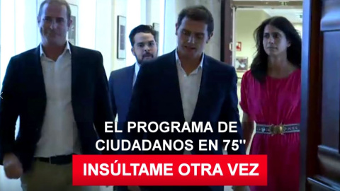 Insúltame otra vez: el programa de Ciudadanos en 75"