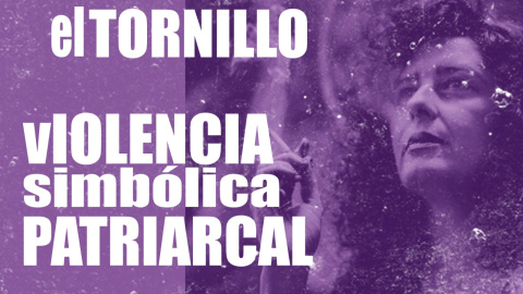 Irantzu Varela, El Tornillo y la violencia simbólica patriarcal - En la Frontera, 29 de octubre de 2020