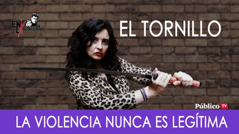 El Tornillo y 'la violencia legítima' - En la Frontera, 31 de octubre de 2019