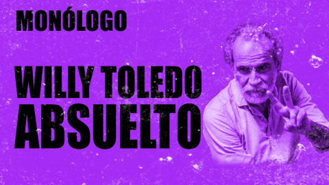 Willy Toledo, absuelto - Monólogo - En la Frontera, 17 de noviembre de 2020