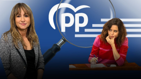 Ayuso y el PP; periodismo y tragaderas por Ana Pardo de Vera