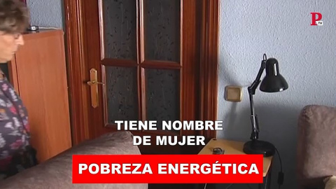 La pobreza energética tiene nombre de mujer